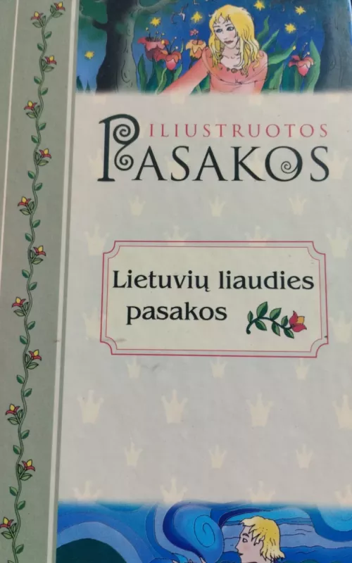Iliustruotos pasakos. Lietuvių liaudies pasakos - Autorių Kolektyvas, knyga 2