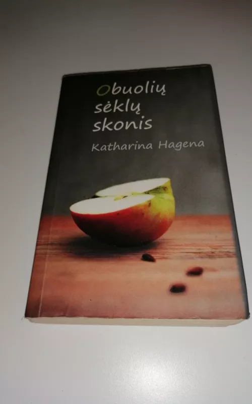 Obuolių sėklų skonis - Katharina Hagena, knyga