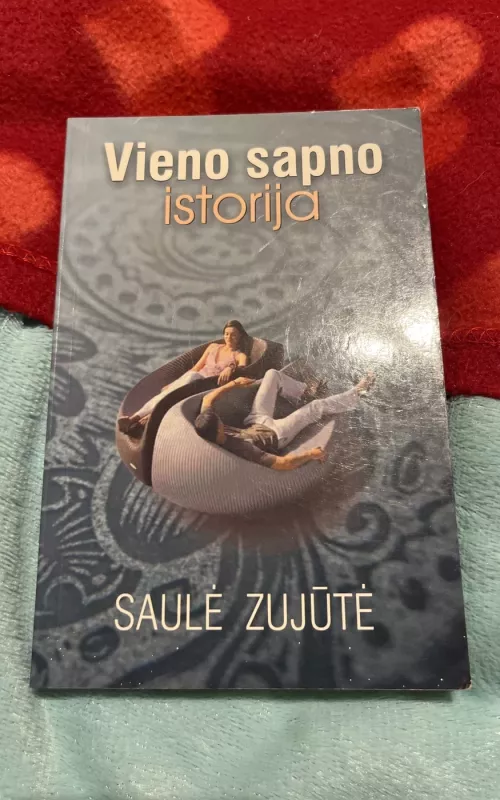 Vieno sapno istorija - Saulė Zujūtė, knyga