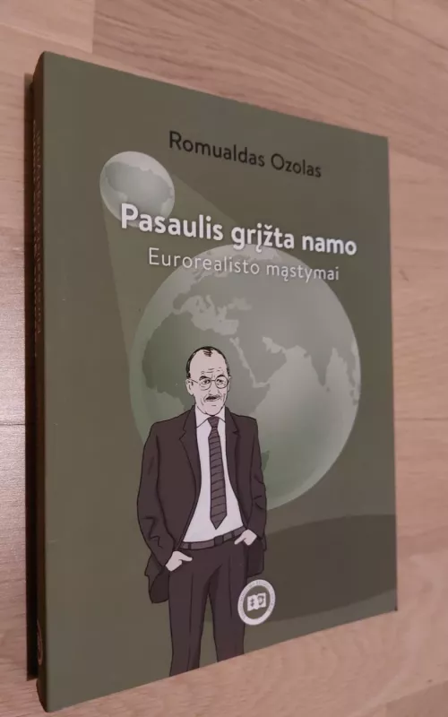 Pasaulis grįžta namo. Eurorealisto mąstymai - Romualdas Ozolas, knyga