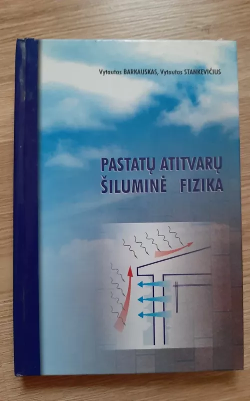 Pastatų atitvarų šiluminė fizika - Vytautas Barauskas, knyga 2