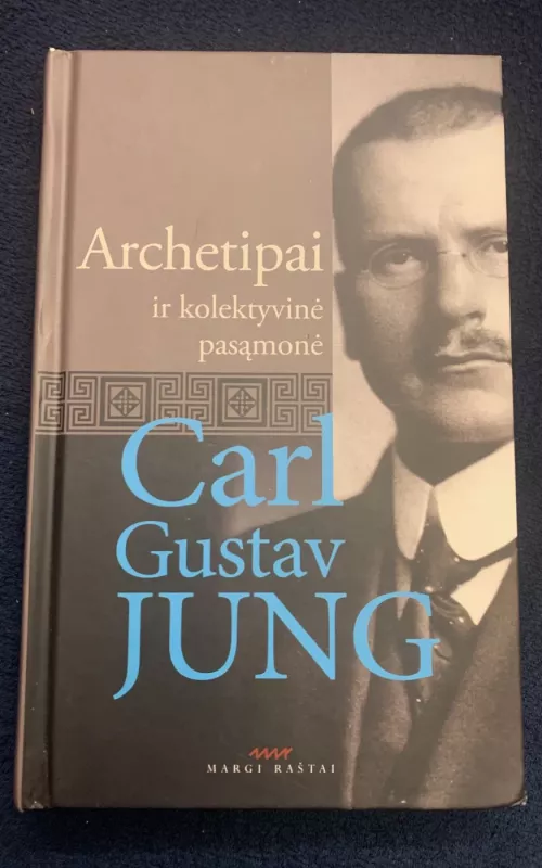 Archetipai ir kolektyvinė pasąmonė - C. G. Jung, knyga
