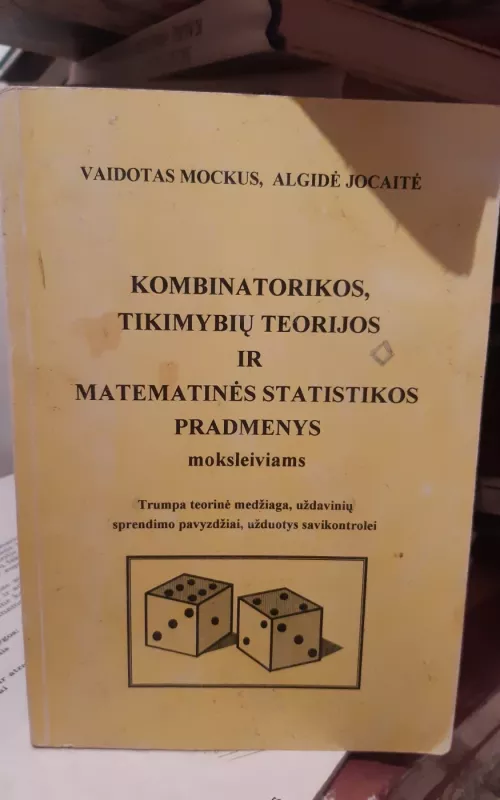 Kombinatorikos, tikimybių teorijos ir matematinės statistikos pradmenys moksleiviams - V. Mockus, A.  Jocaitė, knyga