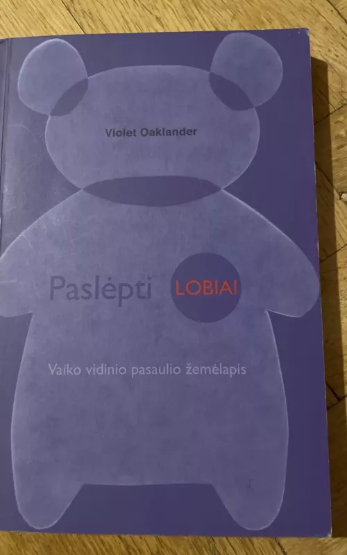 Paslėpti lobiai: vaiko vidinio pasaulio žemėlapis - Violet Oaklander, knyga