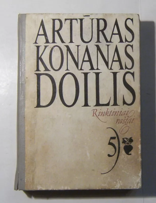 Rinktiniai raštai V tomas - Arthur Conan Doyle, knyga 3