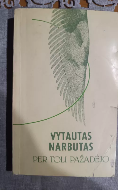 Per toli pažadėjo - Vytautas Narbutas, knyga