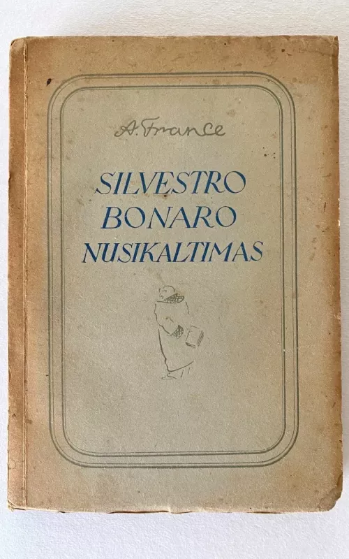 Silvestro Bonaro nusikaltimas - Anatole France, knyga 2