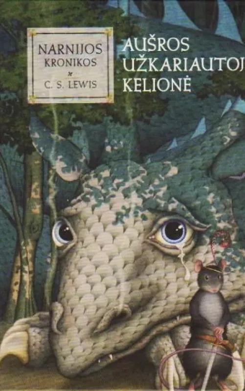 Narnijos kronikos:Aušros užkariautojo kelionė - Clive Staples Lewis, knyga