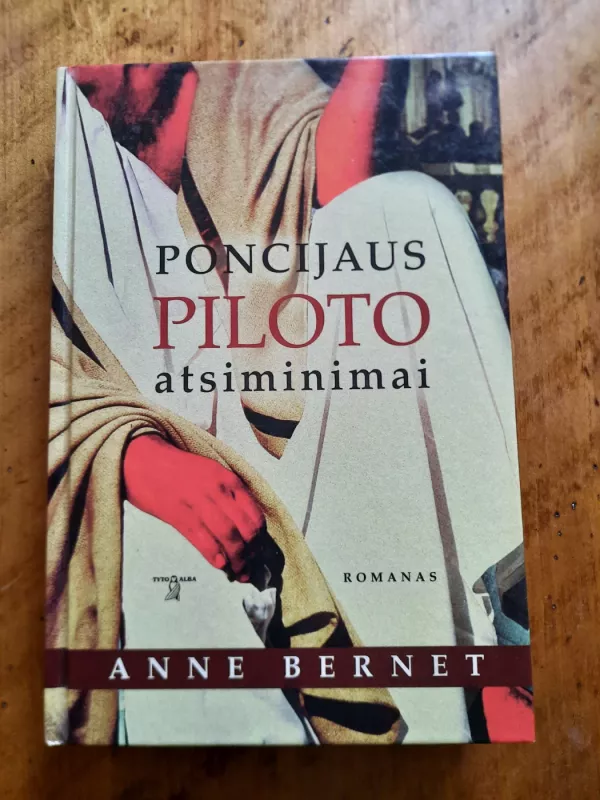 Poncijaus Piloto atsiminimai - Anne Bernet, knyga 4