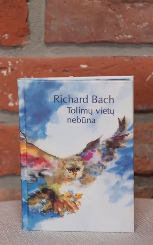 Tolimų vietų nebūna - Richard Bach, knyga