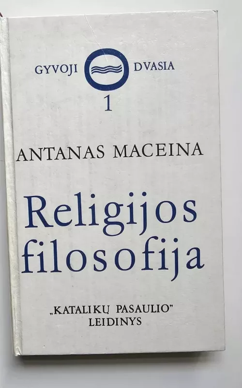 Religijos filosofija (1 dalis) - Antanas Maceina, knyga 2