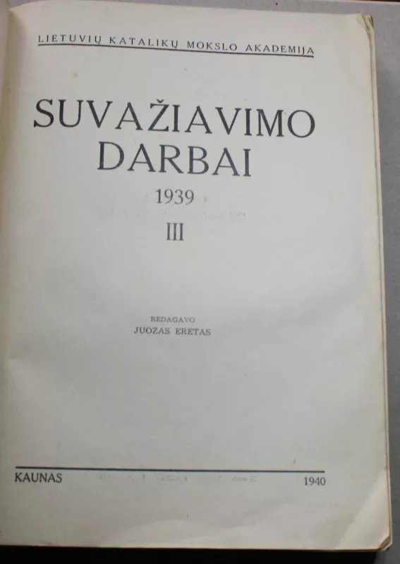 Suvažiavimo darbai 1939 III - Juozas Eretas, knyga 3