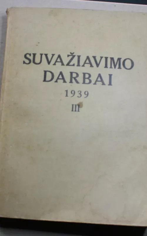 Suvažiavimo darbai 1939 III - Juozas Eretas, knyga 2