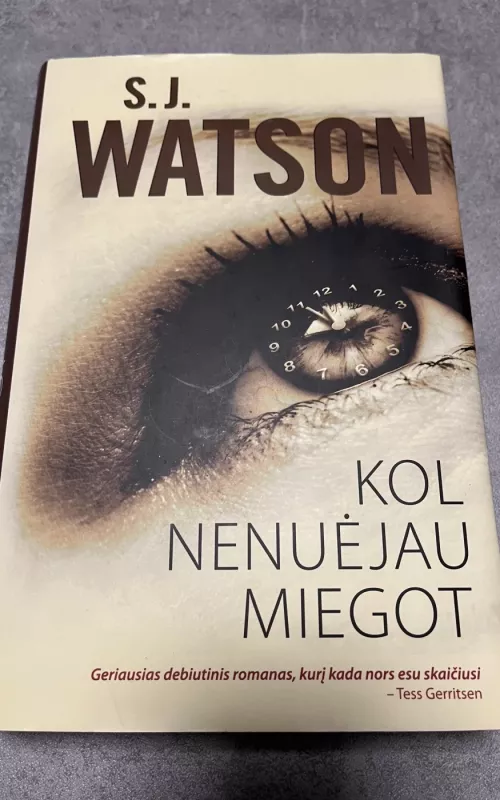 Kol nenuėjau miegot - S.J. Watson, knyga
