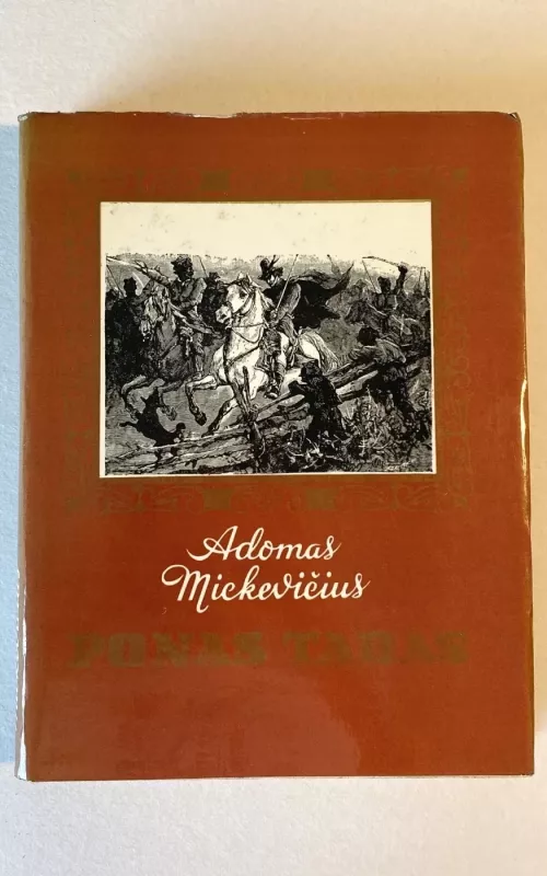 Ponas Tadas arba paskutinis antpuolis Lietuvoje - Adomas Mickevičius, knyga 2