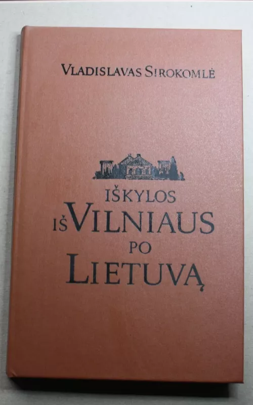 Iškylos iš Vilniaus po Lietuvą - Vladislavas Sirokomlė, knyga 2