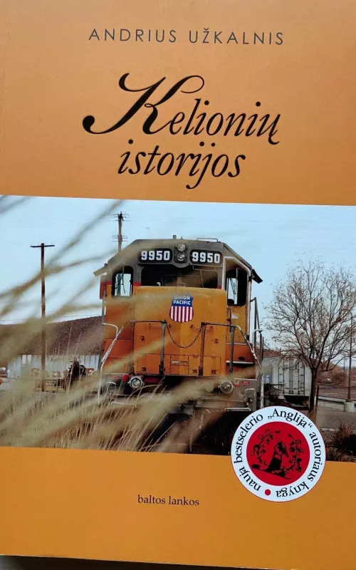 Kelioniu istorijos - Andrius Užkalnis, knyga 2