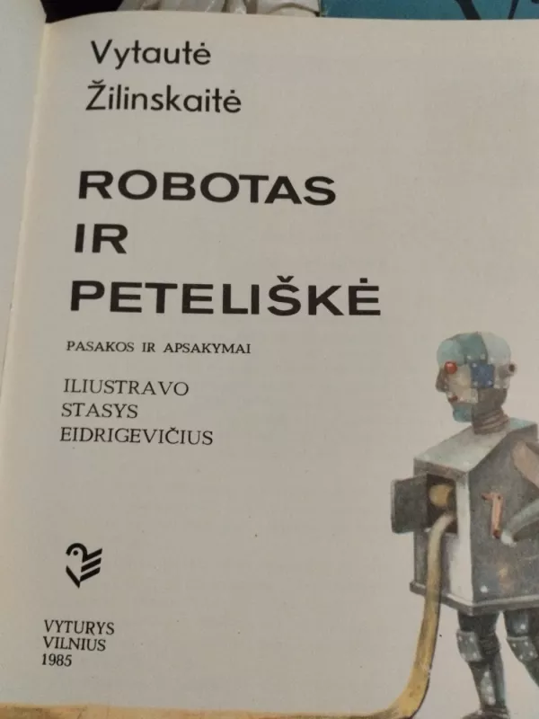 Robotas ir peteliškė - Vytautė Žilinskaitė, knyga 4
