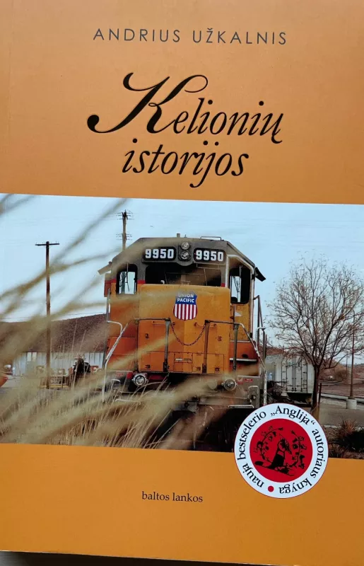 Kelioniu istorijos - Andrius Užkalnis, knyga 3