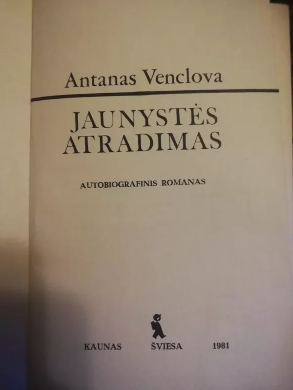 Jaunystės atradimas - Antanas Venclova, knyga 3