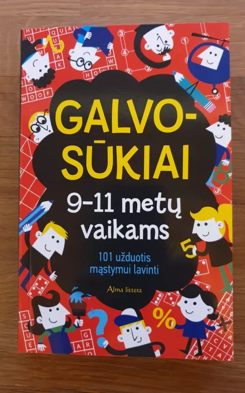 Galvosūkiai 9-11 metų vaikams. 101 užduotis mąstymui lavinti - Autorių Kolektyvas, knyga 2
