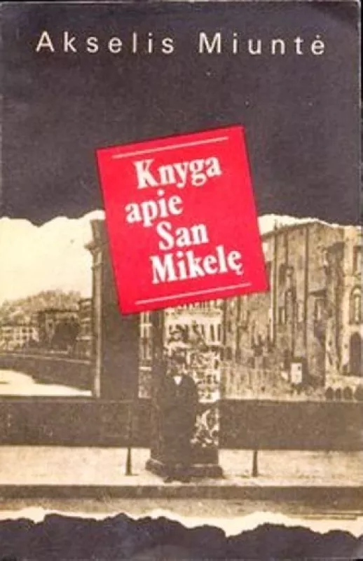 Knyga apie San Mikelę - Akselis Miuntė, knyga 3