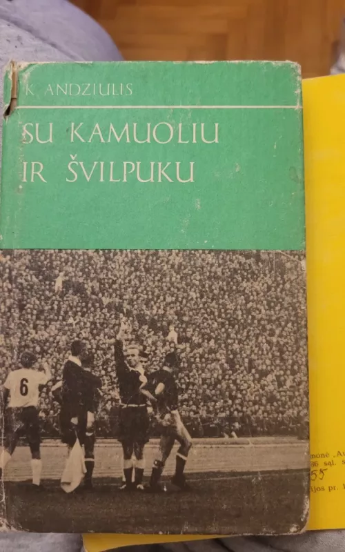 K.Andziulis  su kamuoliuku ir svilpuku - K Andziulis, knyga