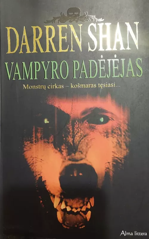 Vampyro padėjėjas: Monstrų cirkas-košmaras tęsiasi... - Darren Shan, knyga