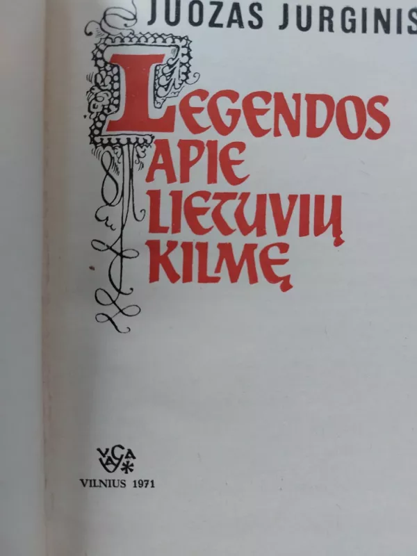 Legendos apie lietuvių kilmę - Juozas Jurginis, knyga 3
