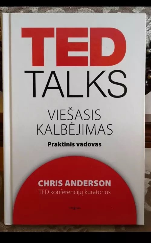 TED Talks. Viešasis kalbėjimas - Chris Anderson, knyga