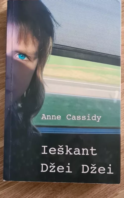 Ieškant Džei Džei - Anne Cassidy, knyga