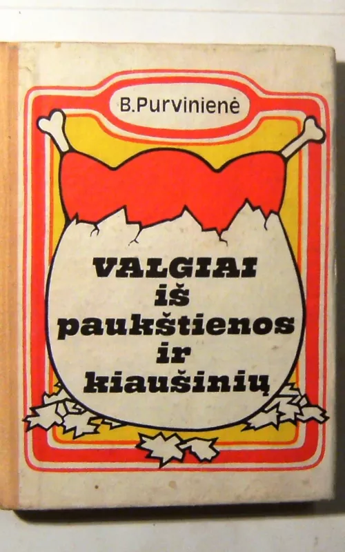 Valgiai iš paukštienos ir kiaušinių - B. Purvinienė, knyga 2