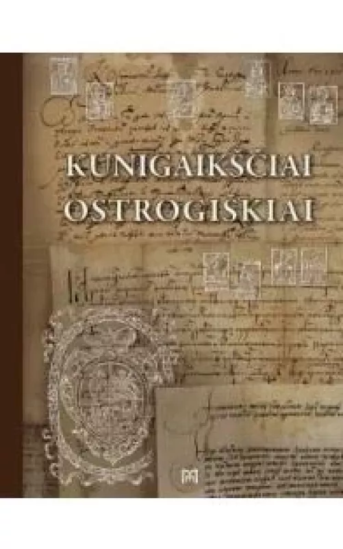 Kunigaikščiai Ostrogiškiai - Raimonda Ragauskienė, knyga