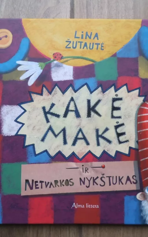 Kakė Makė ir netvarkos nykštukas - Lina Žutautė, knyga 2