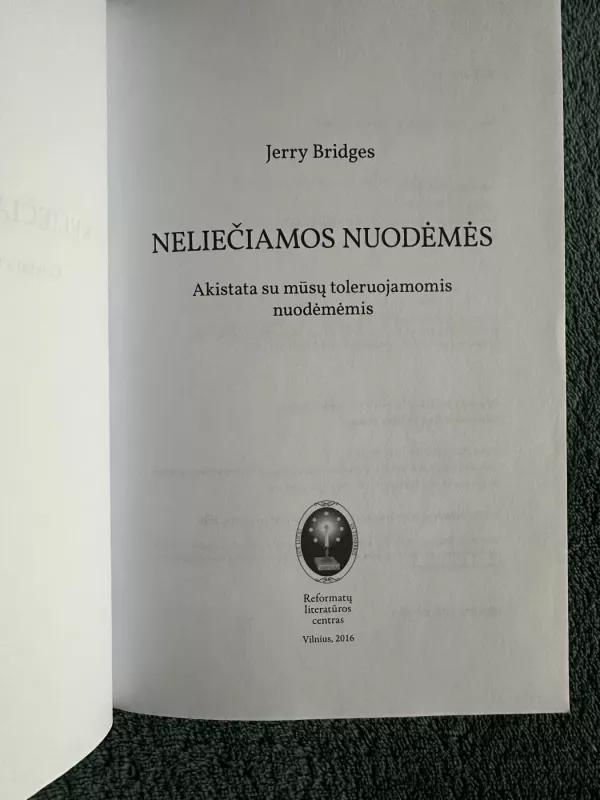 Neliečiamos nuodėmės: akistata su mūsų toleruojamomis nuodėmėmis - Bridges Jerry, knyga 4