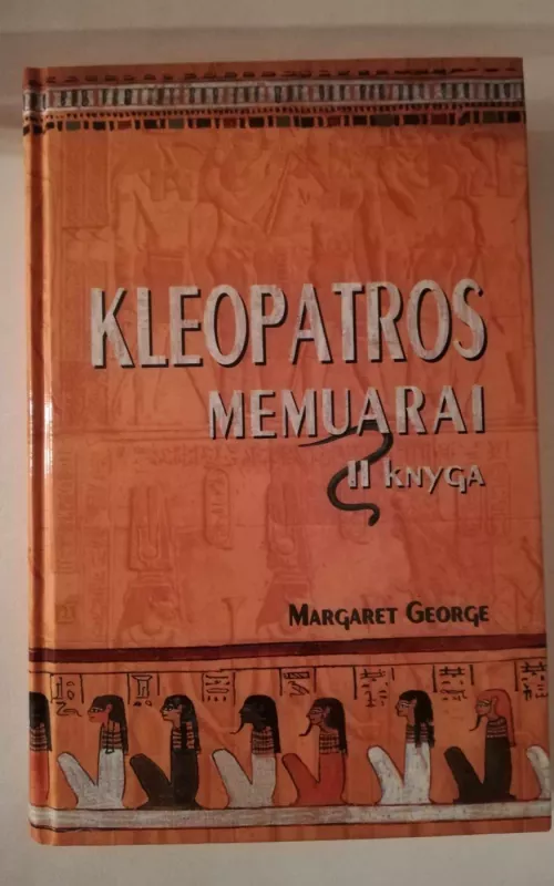 Kleopatros memuarai II knyga - Margaret George, knyga