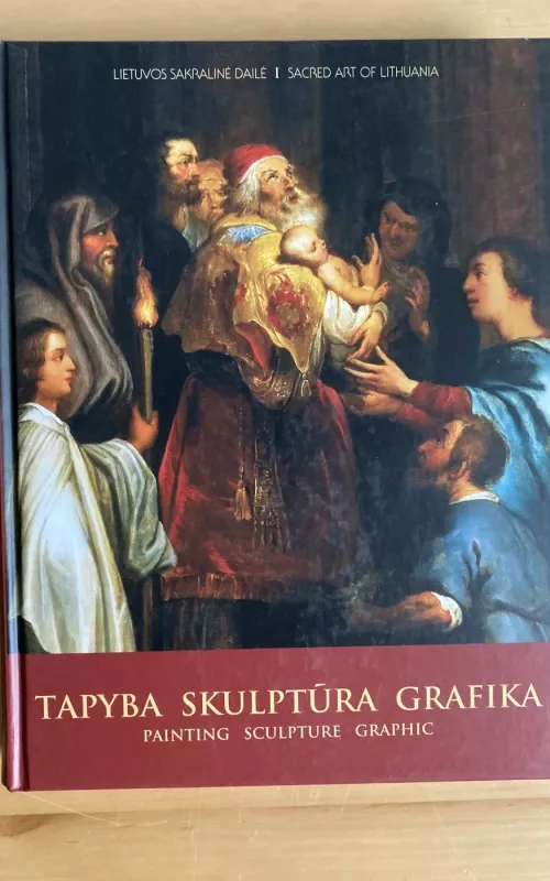 Lietuvos sakralinė dailė (1 tomas). Tapyba, skulptūra, grafika - Dalia Tarandaitė, knyga 2