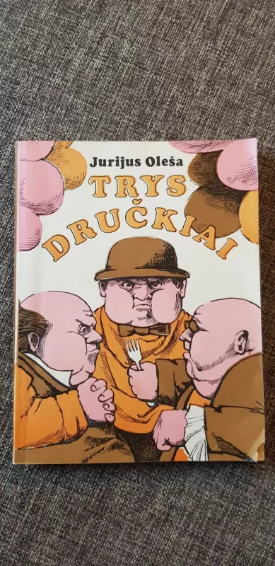 Trys dručkiai - Jurijus Oleša, knyga 2