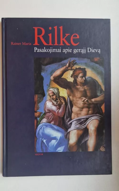 Pasakojimai apie gerąjį Dievą - Rainer Maria Rilke, knyga 2
