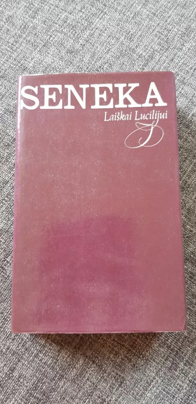 Laiškai Lucilijui - Lucijus Anėjus Seneka, knyga 2