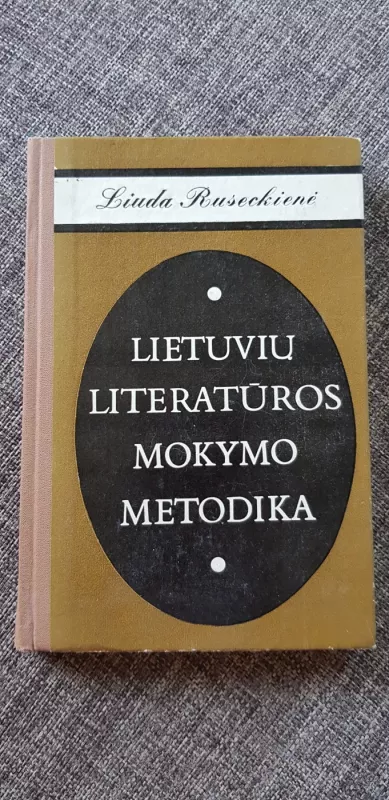 Lietuvių literatūros mokymo metodika - Liuda Ruseckienė, knyga 2