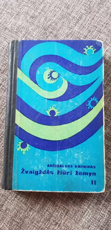 žvaigždės žiūri žemyn 2 dalis - Arčibaldas Kroninas, knyga 2
