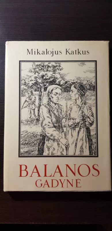 Balanos gadynė - Mikalojus Katkus, knyga 2