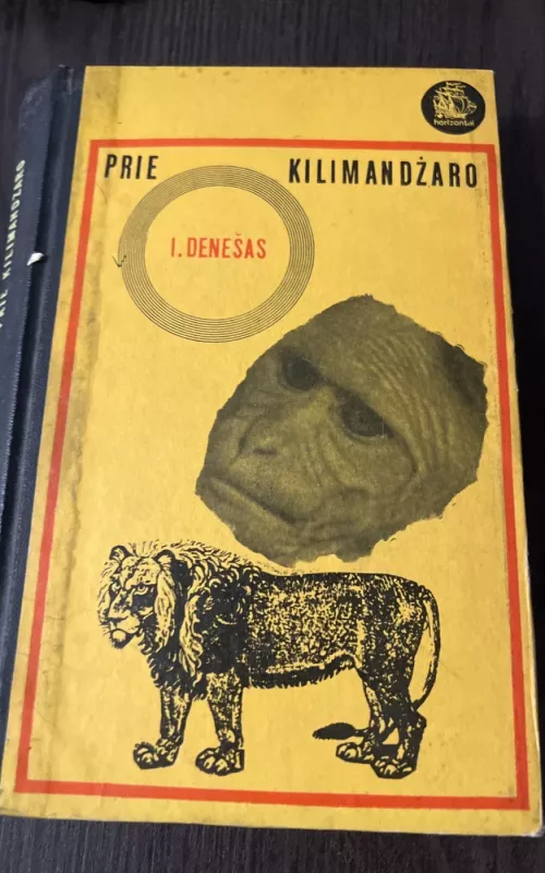 Prie Kilimandžaro - I. Denešas, knyga