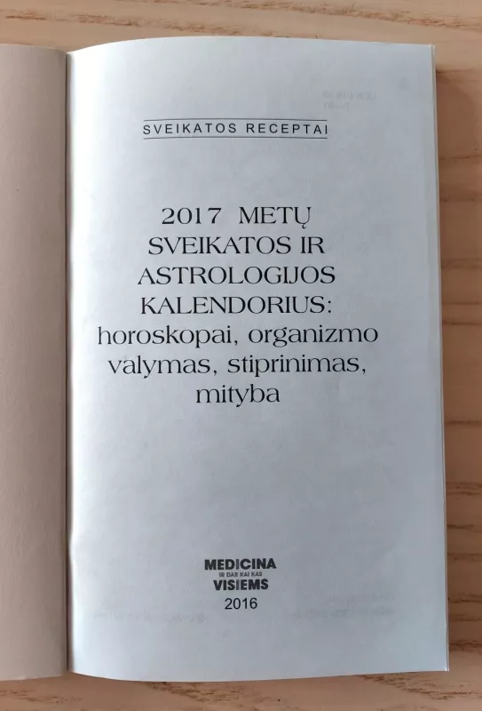 2017 metų sveikatos ir astrologijos kalendorius: horoskopai, organizmo valymas, stiprinimas, mityba. - Autorių Kolektyvas, knyga 3