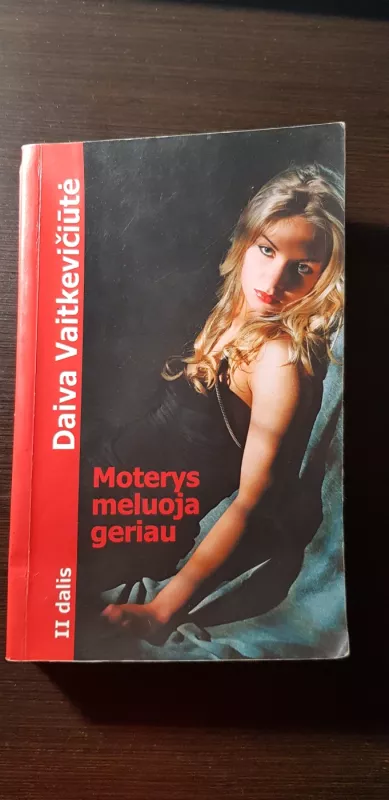 Moterys meluoja geriau (2 dalys) - Daiva Vaitkevičiūtė, knyga 4