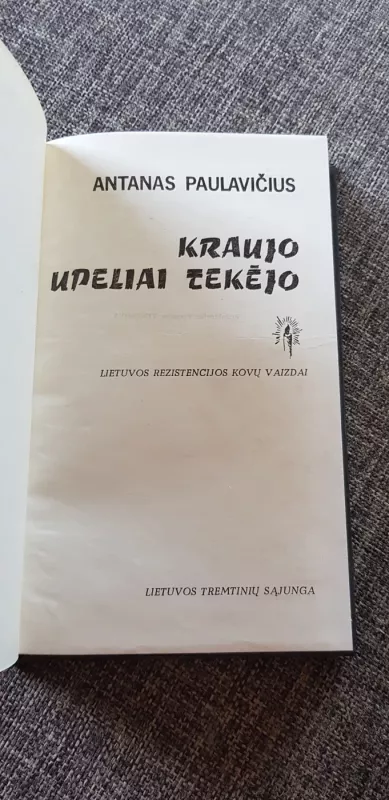 Kraujo upeliai tekėjo - Antanas Paulavičius, knyga 3