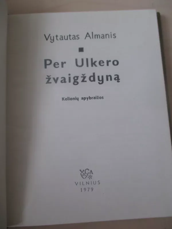 Per Ulkero žvaigždyną - Vytautas Almanis, knyga 3