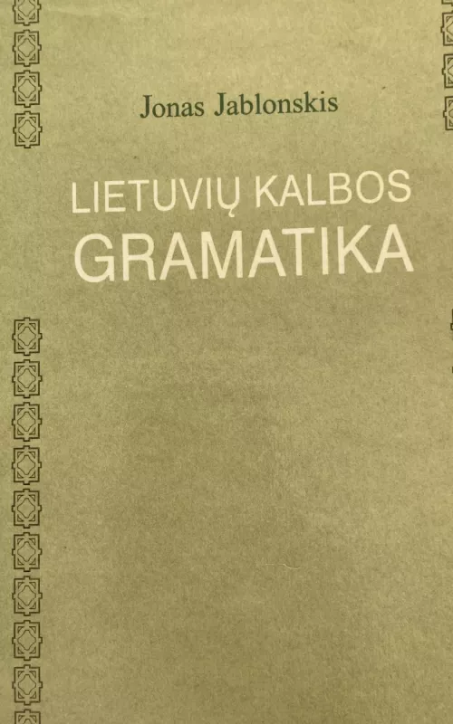 Lietuvių kalbos gramatika– Etimologija, vidurinėms mokslo įstaigoms - Jonas Jablonskis, knyga 2