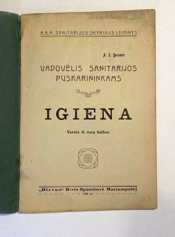 IGIENA – Vadovėlis sanitarijos puskarininkams – 1921m. - A. J. Baranov, knyga 3